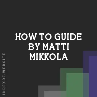 How to Guide by Matti Mikkola | Indexof