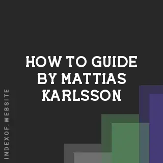 How to Guide by Mattias Karlsson | Indexof