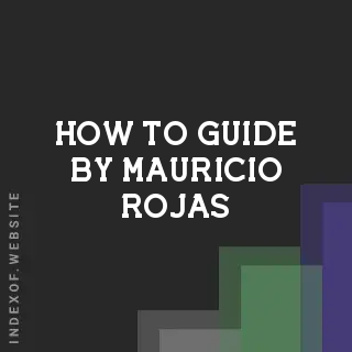How to Guide by Mauricio Rojas | Indexof