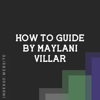 How to Guide by Maylani Villar | Indexof