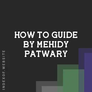 How to Guide by Mehidy Patwary | Indexof