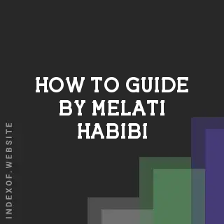 How to Guide by Melati Habibi | Indexof