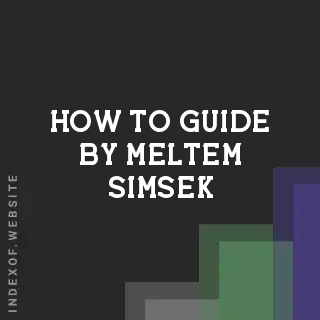 How to Guide by Meltem Simsek | Indexof