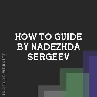 How to Guide by Nadezhda Sergeev | Indexof