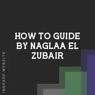 How to Guide by Naglaa El-Zubair | Indexof