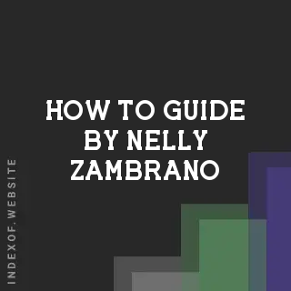 How to Guide by Nelly Zambrano | Indexof
