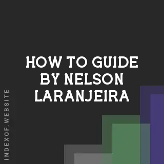 How to Guide by Nelson Laranjeira | Indexof