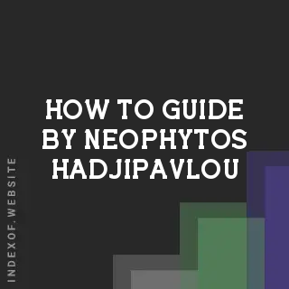 How to Guide by Neophytos Hadjipavlou | Indexof