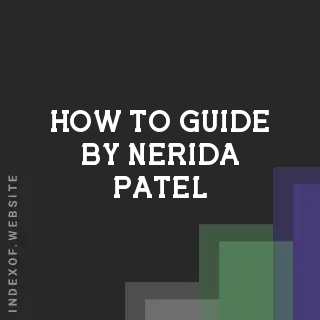 How to Guide by Nerida Patel | Indexof