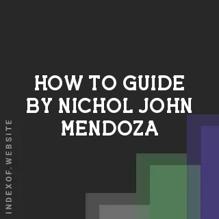 How to Guide by Nichol John Mendoza | Indexof
