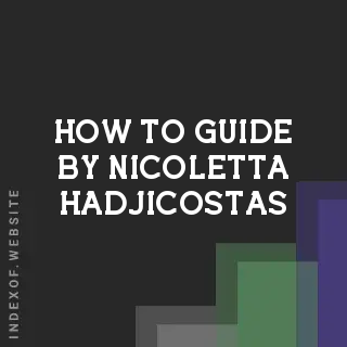 How to Guide by Nicoletta Hadjicostas | Indexof