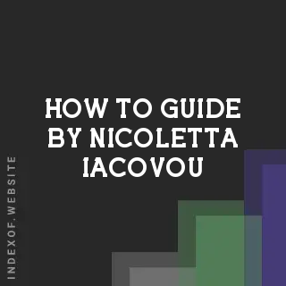 How to Guide by Nicoletta Iacovou | Indexof