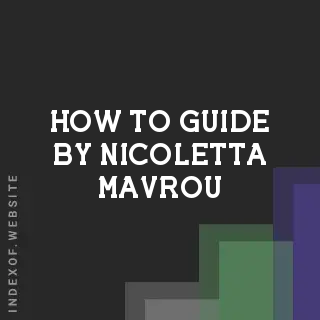 How to Guide by Nicoletta Mavrou | Indexof