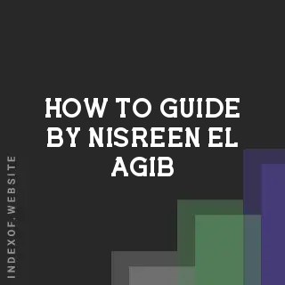 How to Guide by Nisreen El-Agib | Indexof