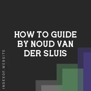How to Guide by Noud van der Sluis | Indexof