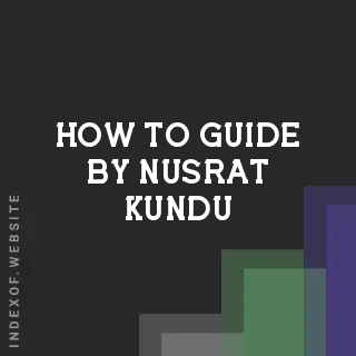 How to Guide by Nusrat Kundu | Indexof