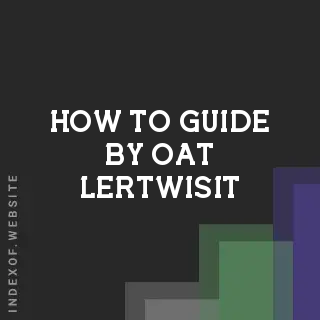 How to Guide by Oat Lertwisit | Indexof