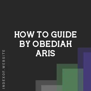 How to Guide by Obediah Aris | Indexof