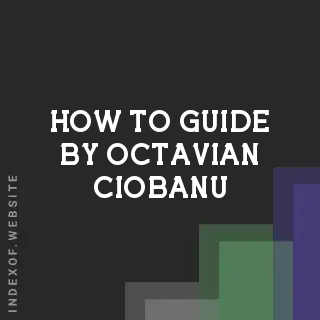 How to Guide by Octavian Ciobanu | Indexof