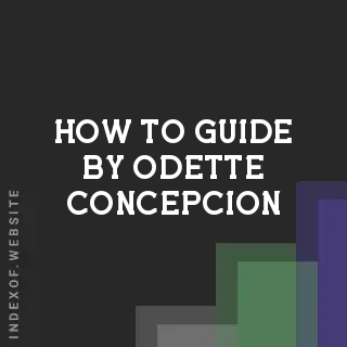 How to Guide by Odette Concepcion | Indexof