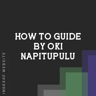 How to Guide by Oki Napitupulu | Indexof