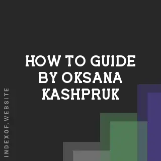 How to Guide by Oksana Kashpruk | Indexof