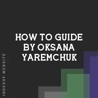 How to Guide by Oksana Yaremchuk | Indexof