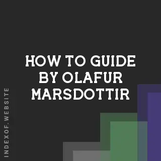 How to Guide by Olafur Marsdottir | Indexof