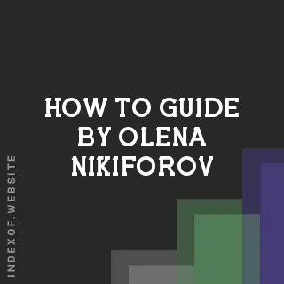 How to Guide by Olena Nikiforov | Indexof