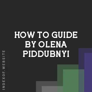 How to Guide by Olena Piddubnyi | Indexof