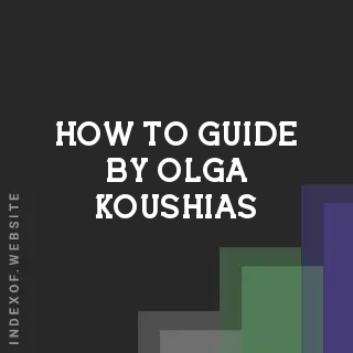 How to Guide by Olga Koushias | Indexof