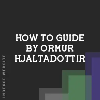 How to Guide by Ormur Hjaltadottir | Indexof