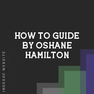 How to Guide by Oshane Hamilton | Indexof