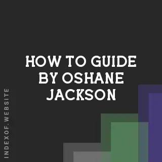 How to Guide by Oshane Jackson | Indexof
