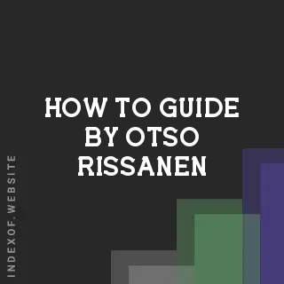 How to Guide by Otso Rissanen | Indexof