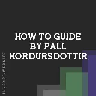 How to Guide by Pall Hordursdottir | Indexof