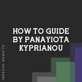 How to Guide by Panayiota Kyprianou | Indexof