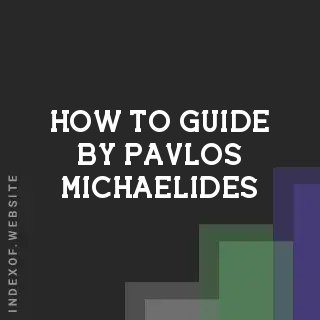 How to Guide by Pavlos Michaelides | Indexof