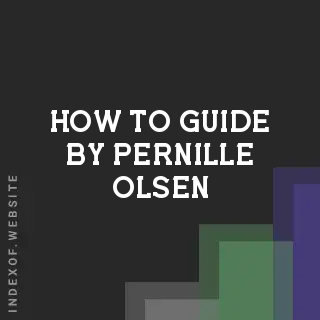 How to Guide by Pernille Olsen | Indexof