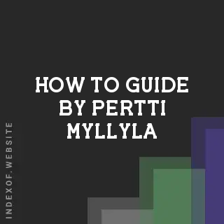 How to Guide by Pertti Myllyla | Indexof