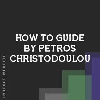 How to Guide by Petros Christodoulou | Indexof