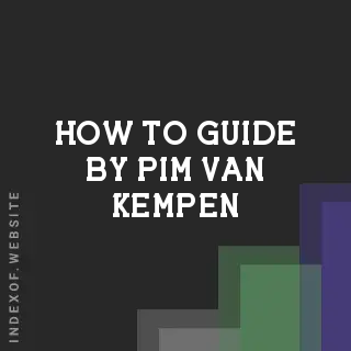 How to Guide by Pim van Kempen | Indexof