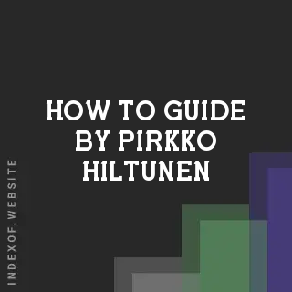 How to Guide by Pirkko Hiltunen | Indexof