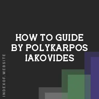 How to Guide by Polykarpos Iakovides | Indexof