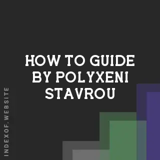 How to Guide by Polyxeni Stavrou | Indexof