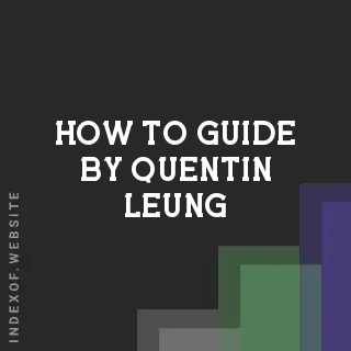 How to Guide by Quentin Leung | Indexof