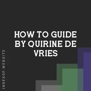 How to Guide by Quirine de Vries | Indexof