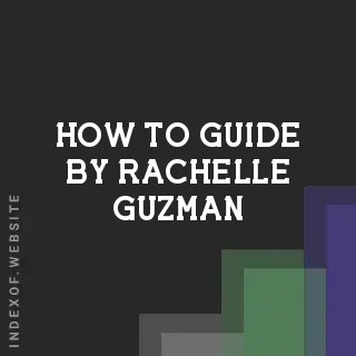 How to Guide by Rachelle Guzman | Indexof