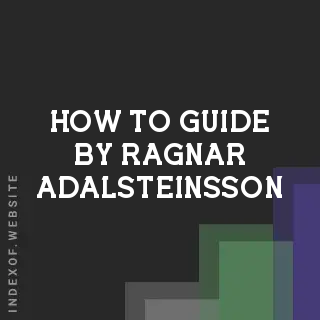 How to Guide by Ragnar Adalsteinsson | Indexof