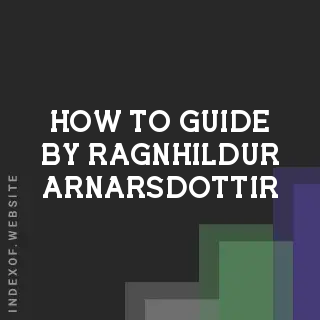 How to Guide by Ragnhildur Arnarsdottir | Indexof